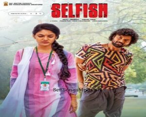 Selfish Movie Songs Downlaod Naa Songs Telugu 2023 Selfish